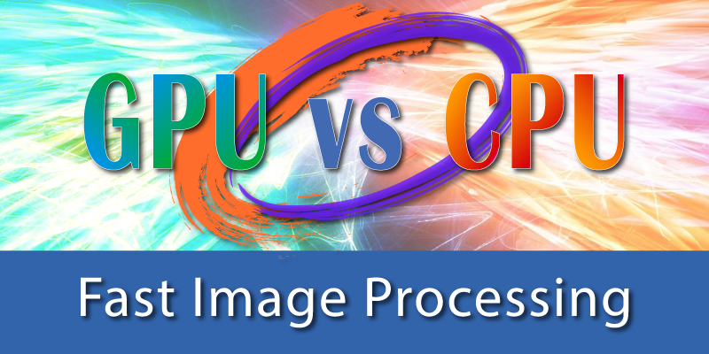 GPU vs CPU image processing