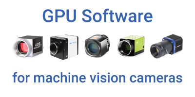 GPU Software for Machine Vision Cameras